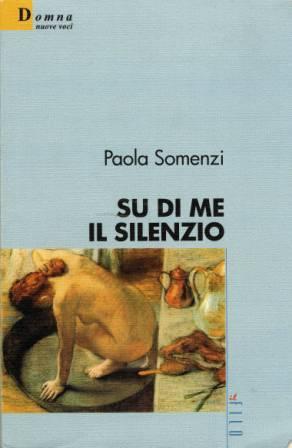Copertina del libro "Su si me il silenzio" di Paola Somenzi